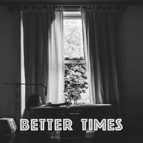 Better Times