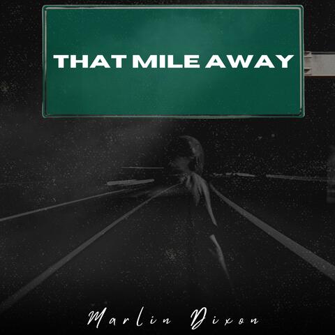That Mile Away