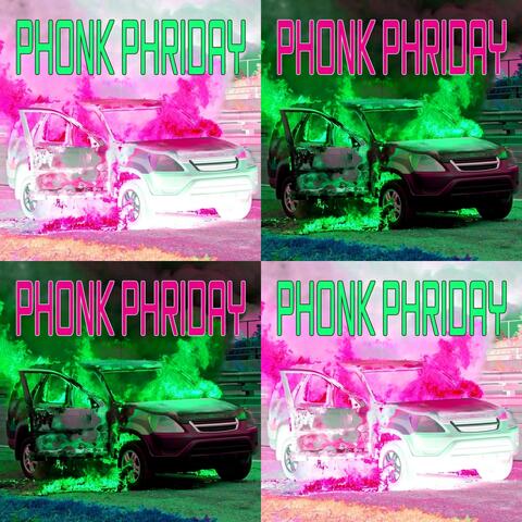 PHONK PHRIDAY