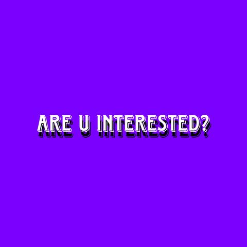 are u interested?