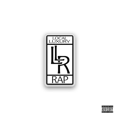 Local Luxury Rap