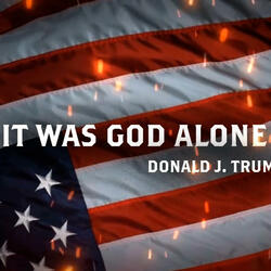 It was God Alone