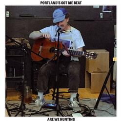 Portland's Got Me Beat