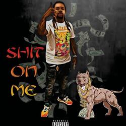 Shit on Me