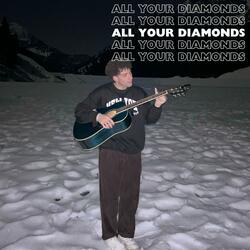 All Your Diamonds