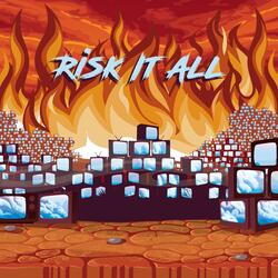 Risk It All