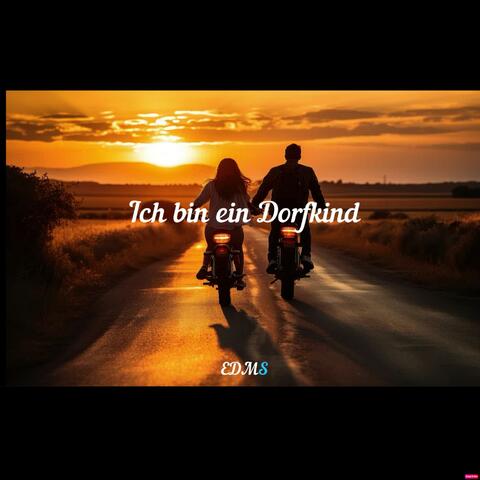 Ich bin ein Dorfkind (Pop/EDM)
