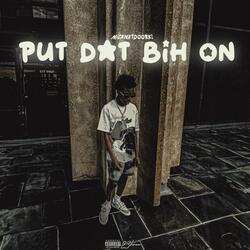 Put Dat Bih On