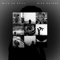 With Us Still