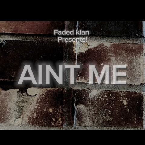 Aint me (feat. Fkjayy)