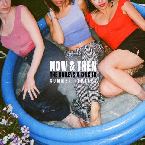 Now & Then (Summer Remixes)