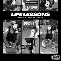 Life Lessons (feat. CWalka & Redd Turner)
