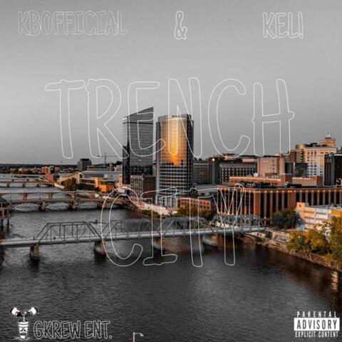 Trench City (feat. Kel!)