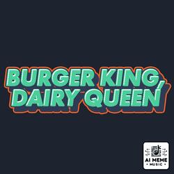 Burger King, Dairy Queen