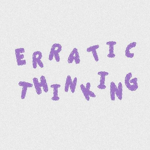 Erratic Thinking