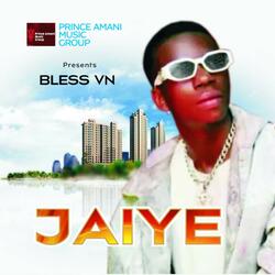 Jaiye (feat. Bless Vn PAMG)
