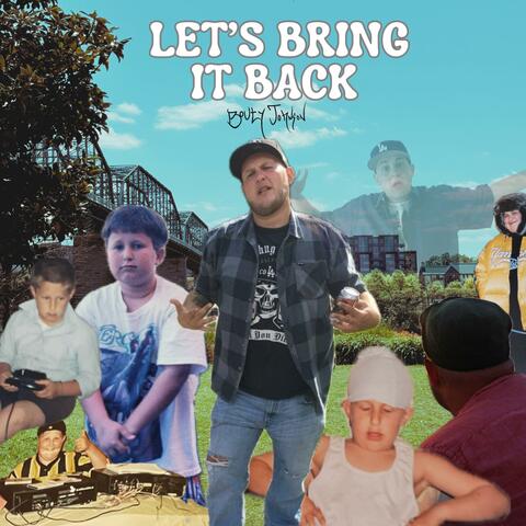 Let's Bring It Back