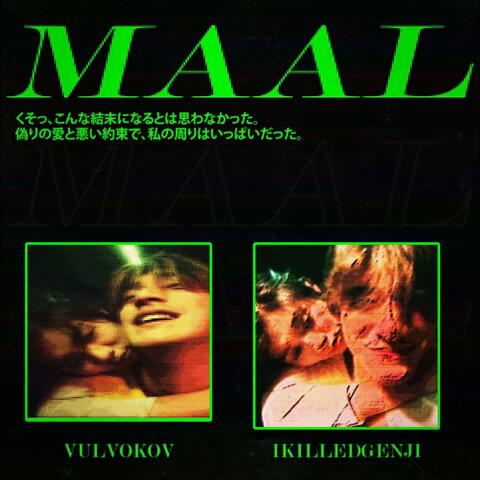MaAl (feat. ikilledgenji)