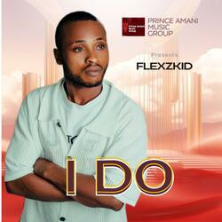 I Do (feat. Flezkid PAMG)