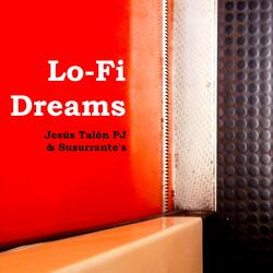 Lo-Fi Dreams (feat. Susurrante's)