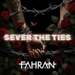 Sever The Ties