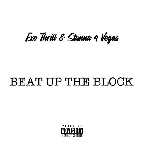 BEAT UP THE BLOCK (feat. Stunna 4 Vegas)