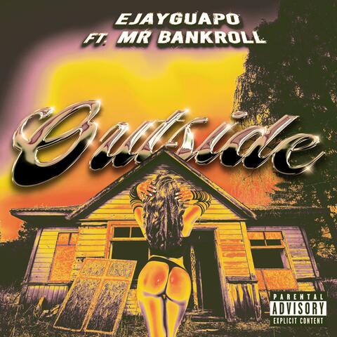 O U T S I D E (feat. Mr. Bankroll)