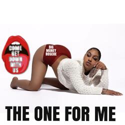 The One for Me