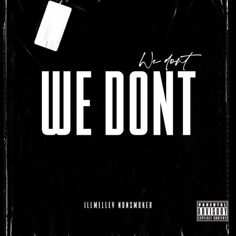 We Don't