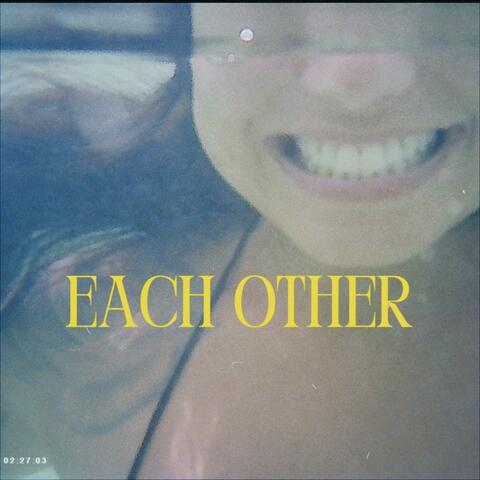 Each Other