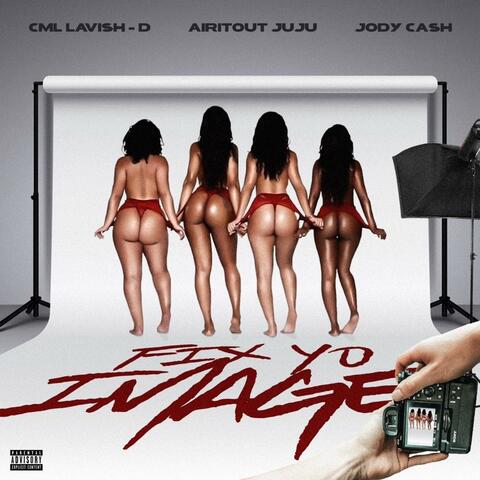 Fix Yo Image (feat. CML & Jody Cash)