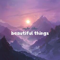 beautiful things