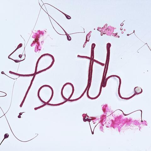 Teeth