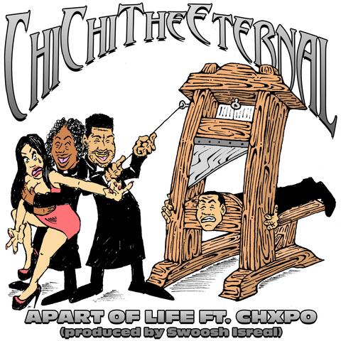 Apart of Life (feat. Chxpo)