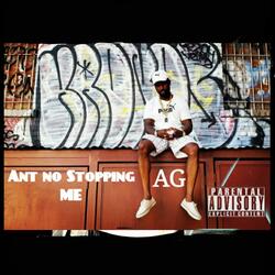 Ant No Stopping Me