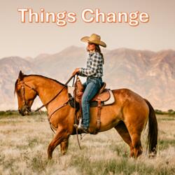 Things Change
