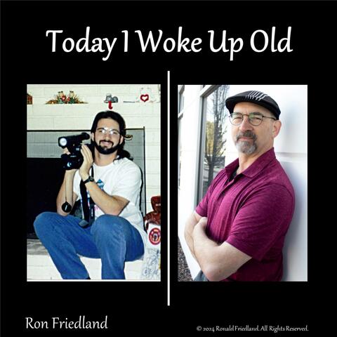 Today I Woke Up Old