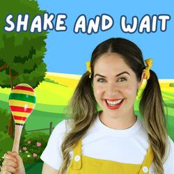 Shake and Wait