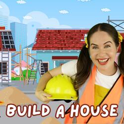 Build a House