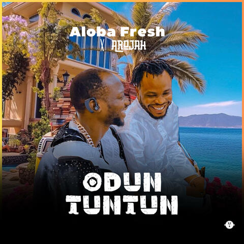 Aloba fresh Arojah Odun TunTun