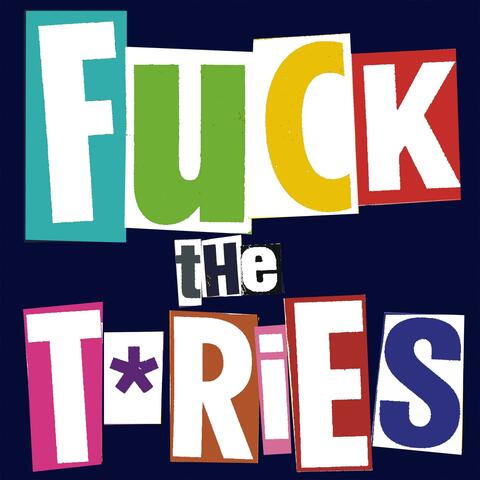 Fuck The Tories (The Remixes)