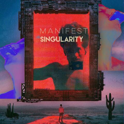 Manifest Singularity