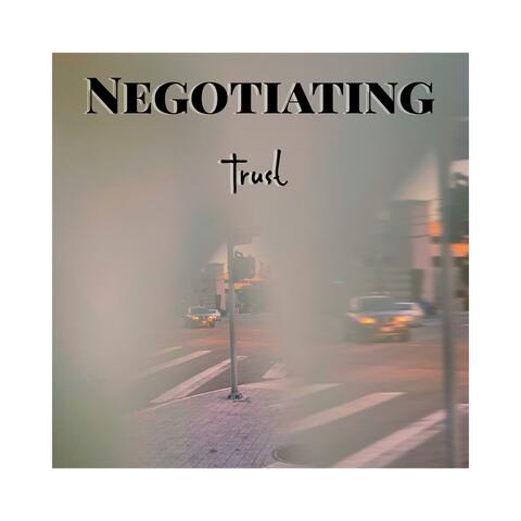 Negotiating Trust