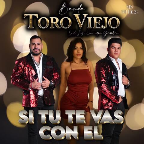 Si Tu Te Vas Con El