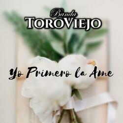 Yo Primero La Ame