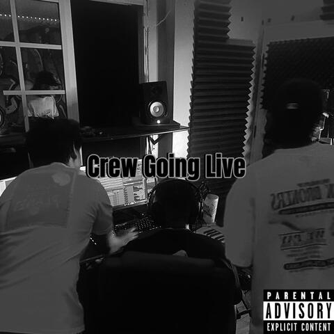 Crew Going Live