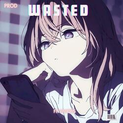 Wasted (feat. Valious)