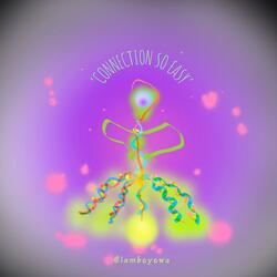 'Connection So Easy'