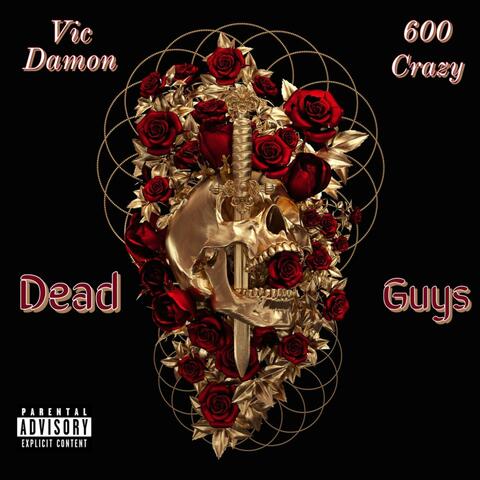 Dead Guys (feat. 600 Crazy)