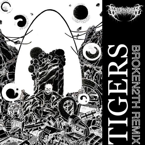 TIGERS (BROKEN2TH Remix)